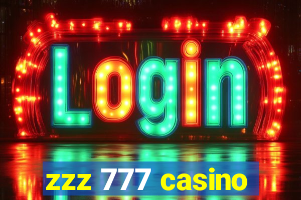 zzz 777 casino